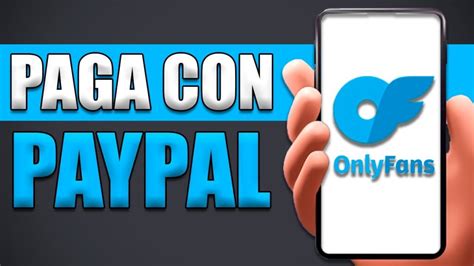 como pagar onlyfans con paypal|HOW TO PAY FOR ONLYFANS WITH PAYPAL (FULL GUIDE)